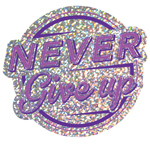 Never Give Up Glitter Sticker